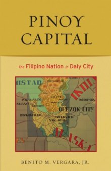 Pinoy Capital: The Filipino Nation in Daly City (Asian American History & Cultu)