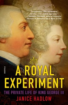 A Royal Experiment: The Private Life of King George III