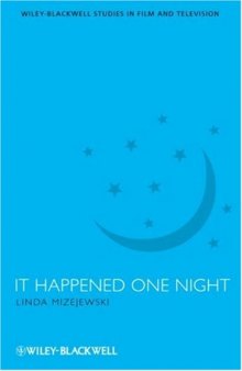 It Happened One Night (Wiley-Blackwell Series in Film and Television)