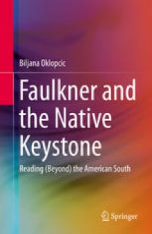 Faulkner and the Native Keystone: Reading (Beyond) the American South