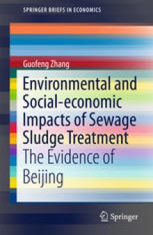 Environmental and Social-economic Impacts of Sewage Sludge Treatment: The Evidence of Beijing