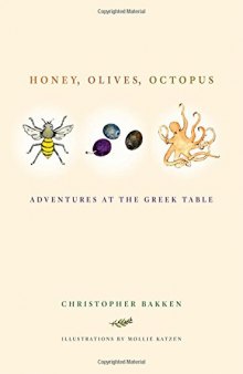 Honey, Olives, Octopus: Adventures at the Greek Table