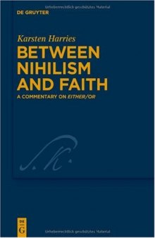 Between Nihilism and Faith: A Commentary on Either Or (Kierkegaard Studies: Monograph Series)
