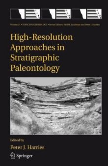 High-Resolution Approaches in Stratigraphic Paleontology (Topics in Geobiology)
