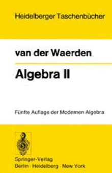 Algebra II: Unter Benutzung von Vorlesungen von E. Artin und E. Noether