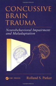 Concussive Brain Trauma: Neurobehavioral Impairment and Maladaptation