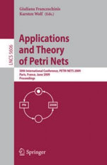 Applications and Theory of Petri Nets: 30th International Conference, PETRI NETS 2009, Paris, France, June 22-26, 2009. Proceedings