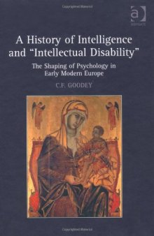 A History of Intelligence and "Intellectual Disability"  