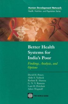 Better Health Systems for India's Poor: Findings, Analysis, and Options (Health, Nutrition, and Population Series)