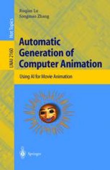 Automatic Generation of Computer Animation: Using AI for Movie Animation