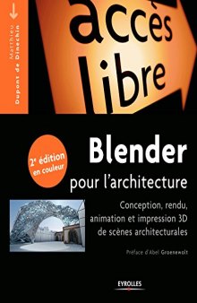 Blender pour l'architecture : Conception, rendu, animation et impression 3D de scènes architecturales