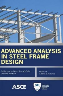 Advanced Analysis in Steel Frame Design: Guidelines for Direct Second-Order Inelastic Analysis