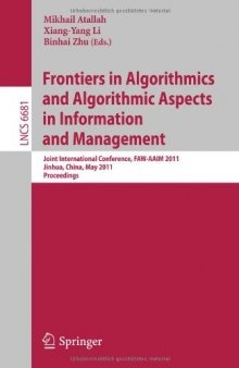 Frontiers in Algorithmics and Algorithmic Aspects in Information and Management: Joint International Conference, FAW-AAIM 2011, Jinhua, China, May 28-31, 2011. Proceedings