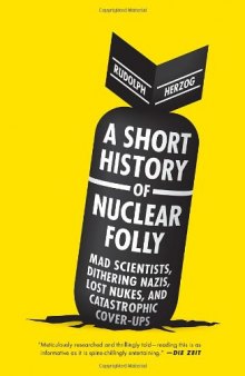 A Short History of Nuclear Folly