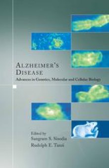 Alzheimer’s Disease: Advances in Genetics, Molecular and Cellular Biology