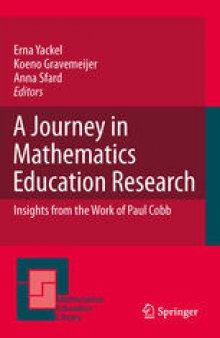 A Journey in Mathematics Education Research: Insights from the Work of Paul Cobb