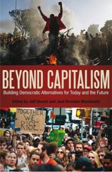 Beyond Capitalism: Building Democratic Alternatives for Today and the Future