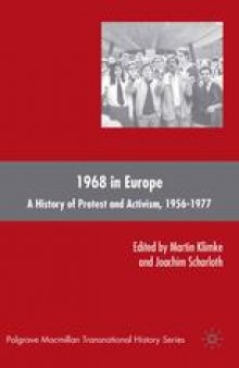 1968 in Europe: A History of Protest and Activism, 1956–1977