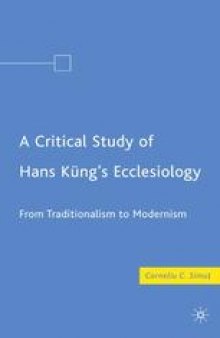 A Critical Study of Hans Kung’s Ecclesiology: From Traditionalism to Modernism