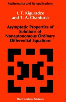 Asymptotic Properties of Solutions of Nonautonomous Ordinary Differential Equations (Mathematics and its Applications)