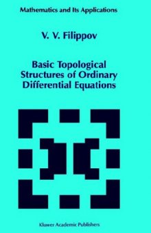 Basic Topological Structures of Ordinary Differential Equations (Mathematics and Its Applications)  