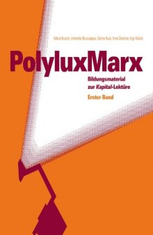 PolyluxMarx: Bildungsmaterial zur Kapital-Lektüre. Erster Band