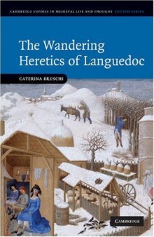 The Wandering Heretics of Languedoc (Cambridge Studies in Medieval Life and Thought: Fourth Series)