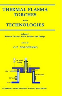 Thermal Plasma Torches and Technologies. Plasma Torches, Basic Studies and Design