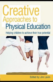 Creative Approaches to Physical Education: Helping Children to Achieve Their True Potential