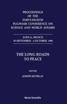 48th Pugwash Conference on Science & World Affairs: The Long Roads to Peace