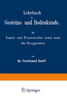 Lehrbuch der Gesteins- und Bodenkunde: Fur Land- und Forstwirthe sowie auch fur Geognosten