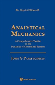 Analytical Mechanics : A Comprehensive Treatise on the Dynamics of Constrained Systems (Reprint Edition)