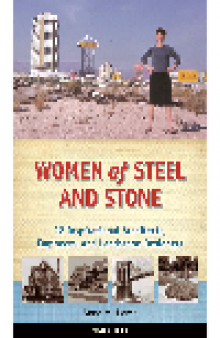 Women of Steel and Stone. 22 Inspirational Architects, Engineers, and Landscape Designers