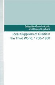 Local Suppliers of Credit in the Third World, 1750–1960