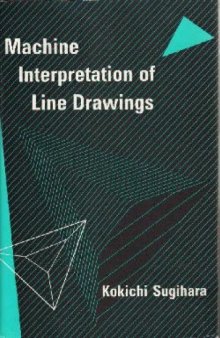 Machine Interpretation of Line Drawings (The MIT Press Series in Artificial Intelligence)