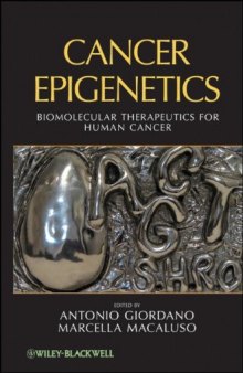 Cancer Epigenetics: Biomolecular Therapeutics for Human Cancer  