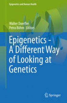 Epigenetics - A Different Way of Looking at Genetics