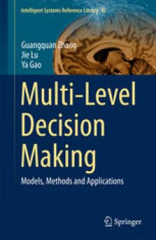Multi-Level Decision Making: Models, Methods and Applications