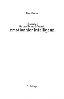 30 Minuten für beruflichen Erfolg mit emotionaler Intelligenz. 3. Auflage
