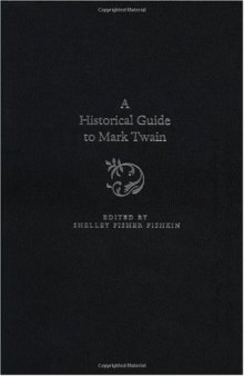 A Historical Guide to Mark Twain (Historical Guides to American Authors)