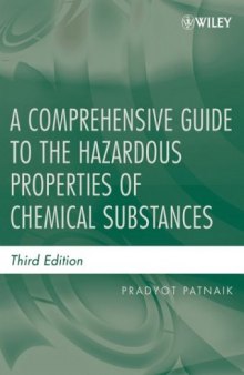 A Comprehensive Guide to the Hazardous Properties of Chemical Substances, Third Edition