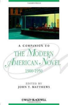 A Companion to the Modern American Novel 1900 - 1950 