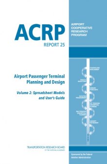 Airport Passenger Terminal Planning and Design, Volume 2 - Spreadsheet Models and User's Guide