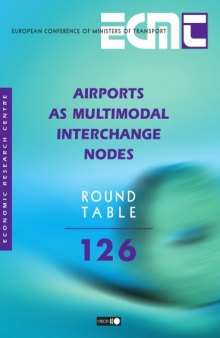 Airports As Multimodal Interchange Nodes (Ecmt Round Table)