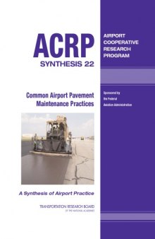 Common Airport Pavement Maintenance Practices - A Synthesis of Airport Practice