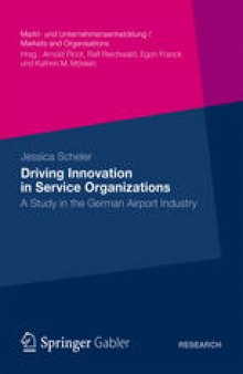Driving Innovation in Service Organizations: A Study in the German Airport Industry