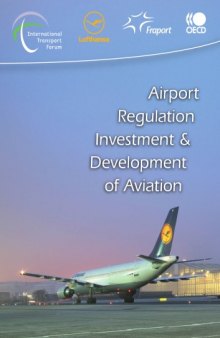 International Transport Forum: Airport Regulation Investment and Development of Aviation