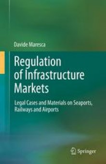 Regulation of Infrastructure Markets: Legal Cases and Materials on Seaports, Railways and Airports