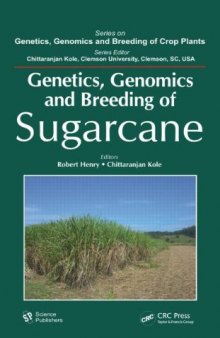 Genetics, Genomics and Breeding of Sugarcane (Genetics, Genomics and Breeding of Crop Plants)