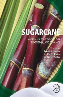 Sugarcane : agricultural production, bioenergy and ethanol